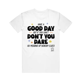 Good Day - White T-Shirt